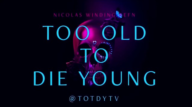 Too Old To Die Young Poster