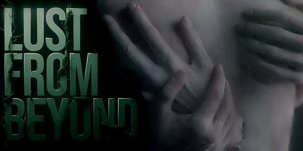 Lust From Beyond New Trailer Explores Orgies And Cults