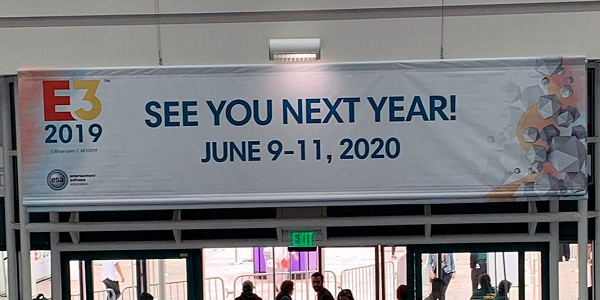 E3 2019 Is Now Over, E3 2020 Is Set For June 9th - 11th