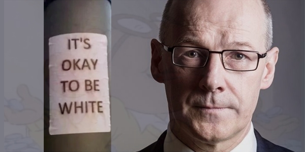 MSP John Swinney Gets Absolutely Colon Crushed Over “It's Okay To Be White” Signs