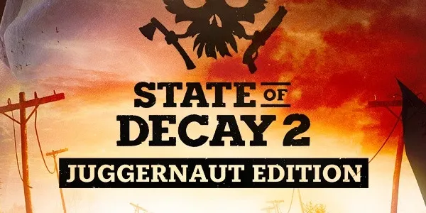 State of Decay 2 Juggernaut Edition Review