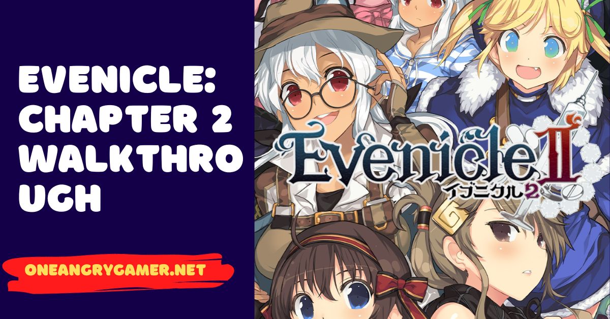 Evenicle: Chapter 2 Walkthrough - In Pursuit Of Snake Crest