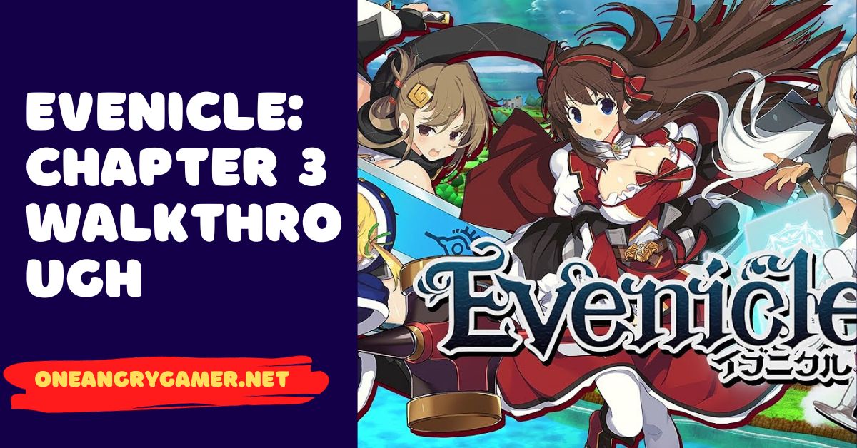 Evenicle: Chapter 3 Walkthrough - Truth And Lies